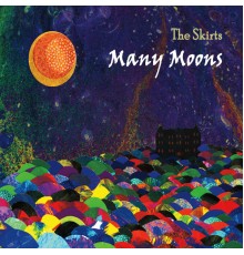 The Skirts - Many Moons