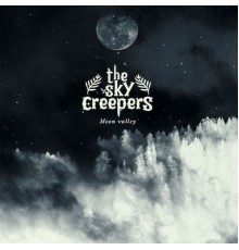 The Sky Creepers - Moon Valley