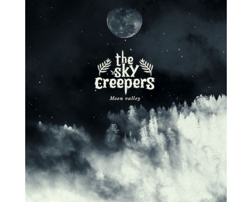 The Sky Creepers - Moon Valley