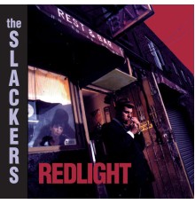 The Slackers - Redlight