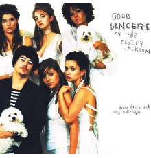 The Sleepy Jackson - Good Dancers