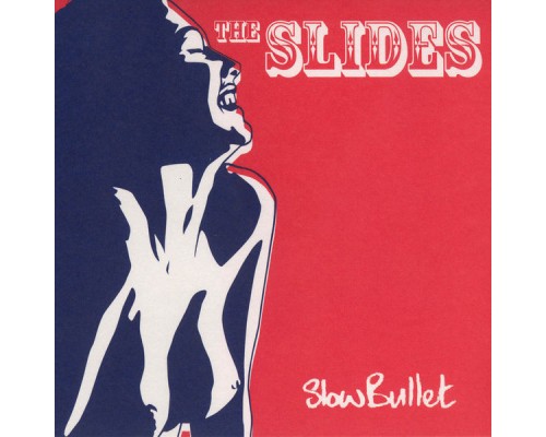 The Slides - Slow Bullet