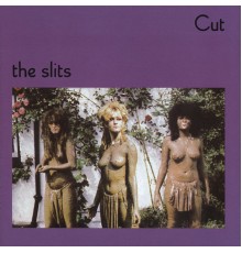 The Slits - Cut