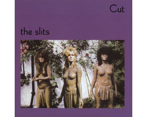 The Slits - Cut