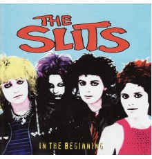 The Slits - In The Beginning