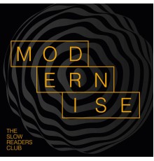 The Slow Readers Club - Modernise