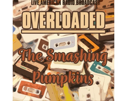 The Smashing Pumpkins - Overloaded (Live)