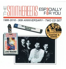 The Smithereens - Especially For You: 30th Anniversary