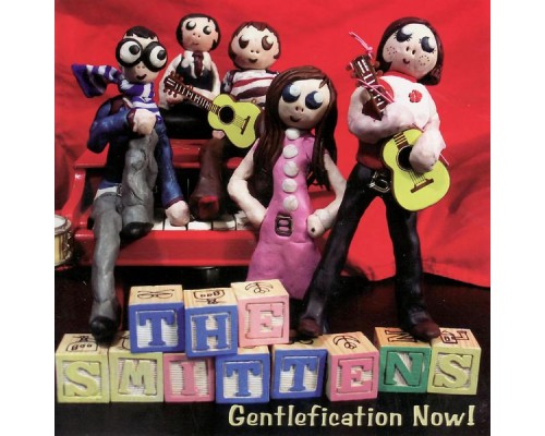 The Smittens - Gentlefication Now!