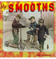 The Smooths - No Brakes