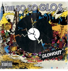 The So So Glos - Blowout