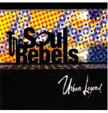 The Soul Rebels - Urban Legend