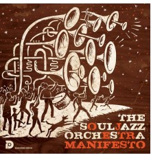 The Souljazz Orchestra - Manifesto (Remastered)