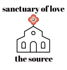 The Source - Sanctuary of Love