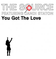 The Source & Candi Staton, The Source, Candi Staton - You Got the Love