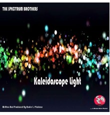 The Spectrum Brothers - Kaleidoscope Light