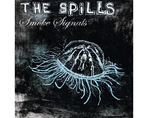 The Spills - Smoke Signals