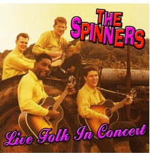 The Spinners - Live Folk In Concert