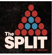 The Split - Can't Get Enough