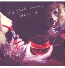 The Spook School - Dress Up