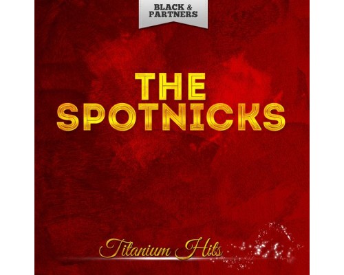 The Spotnicks - Titanium Hits