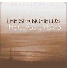 The Springfields - The Classic Years