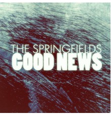 The Springfields - Good News