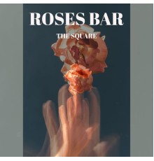 The Square - Roses Bar