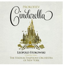 The Stadium Symphony Orchestra of New York - Prokófiev: Cinderella