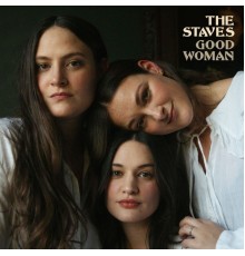 The Staves - Good Woman