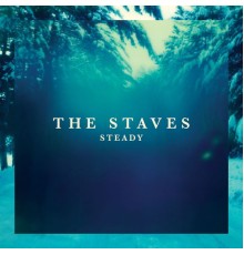 The Staves - Steady