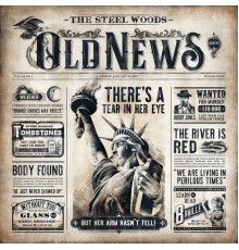 The Steel Woods - Old News