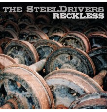 The Steeldrivers - Reckless (Digital eBooklet)