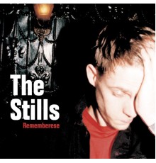 The Stills - Rememberese  (2-88155)