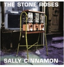 The Stone Roses - Sally Cinnamon