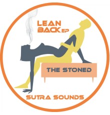 The Stoned - Lean Back EP