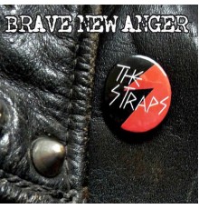 The Straps - Brave New Anger