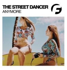 The Street Dancer - Anymore