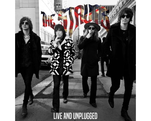 The Struts - Live And Unplugged