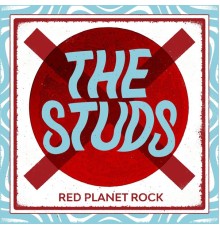 The Studs - Red Planet Rock