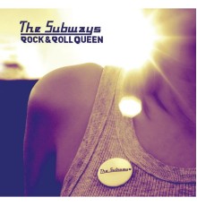 The Subways - Rock & Roll Queen