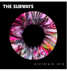 The Subways - Uncertain Joys