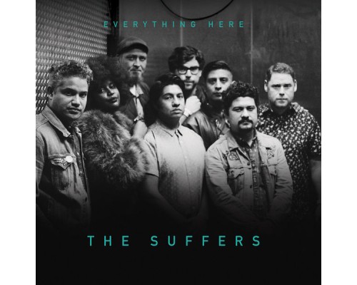 The Suffers - Everything Here