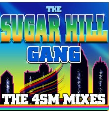 The Sugarhill Gang - The 4sm Mixes