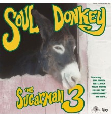 The Sugarman 3 - Soul Donkey