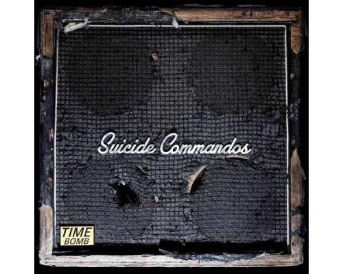 The Suicide Commandos - Time Bomb