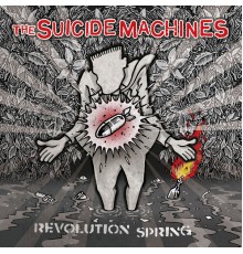 The Suicide Machines - Revolution Spring