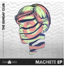 The Sunday Club - Machete EP