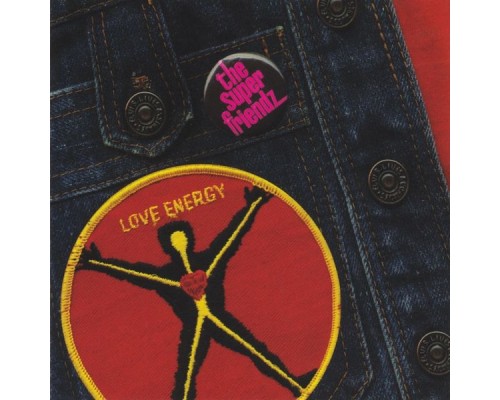 The Super Friendz - Love Energy