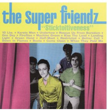 The Super Friendz - Sticktoitiveness